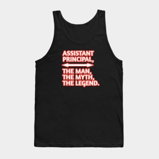 Assistant Principal The Man The Myth The Legend, Gift for male assistant principal Tank Top